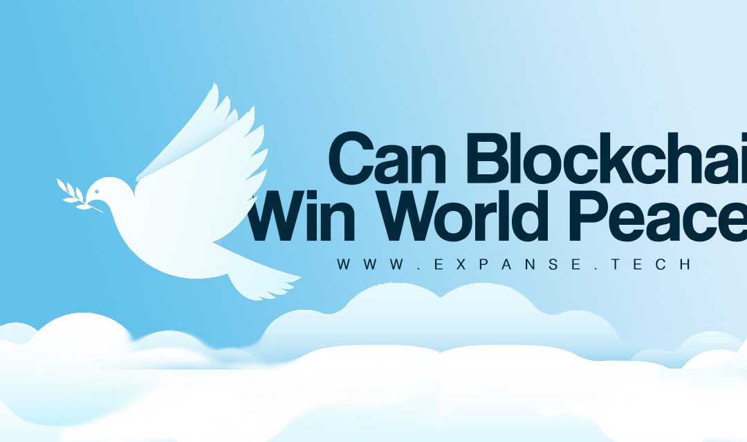 Can Blockchain Win World Peace?