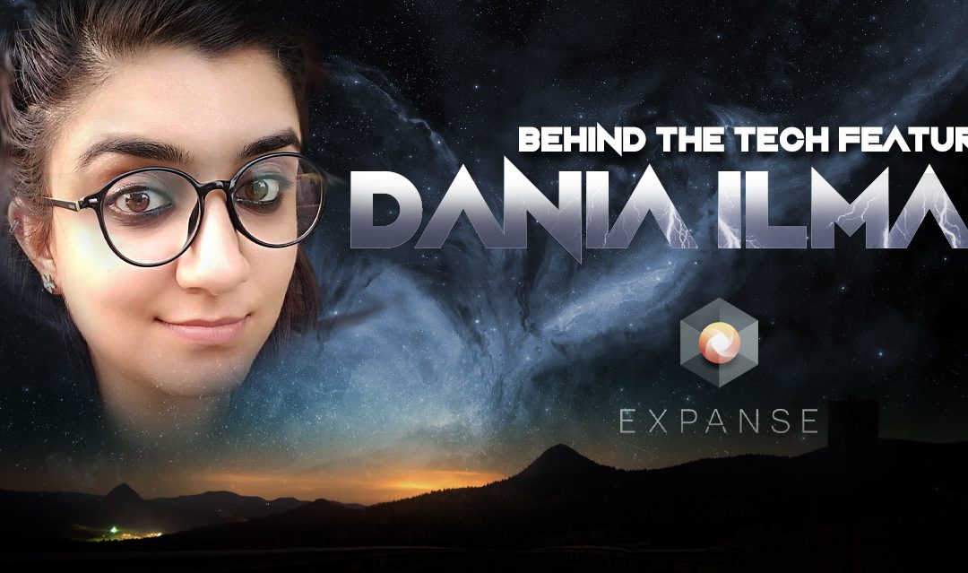 Behind the Tech Featuring Dania Ilmas